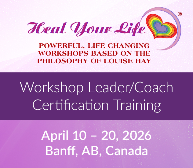 Heal Your Life Workshop Leader & Coach Training - Banff 2026