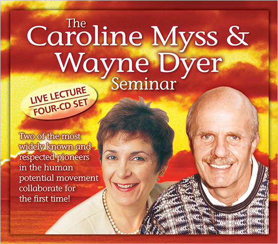 The Caroline Myss And Wayne Dyer Seminar Live Lecture