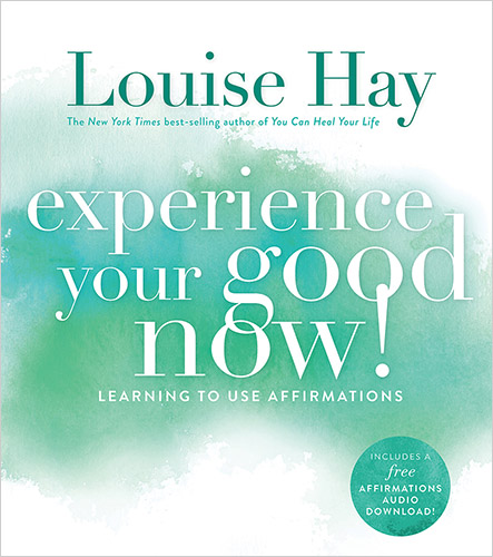 Experience Your Good Now!: Learning to Use Affirmations main image 1