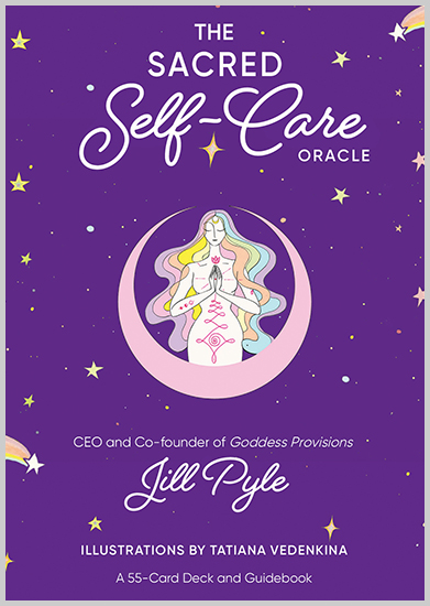 The Sacred Self-Care Oracle - A 55-Card Deck and Guidebook
