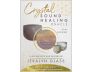 Crystal Sound Healing Oracle