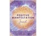 Positive Manifestation Journal