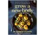 Grow a New Body Cookbook