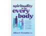 Spirituality Is for Every Body