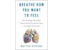 Breathe How You Want to Feel