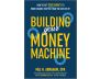 Building Your Money Machine