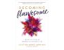 Becoming Flawesome