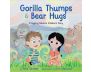 Gorilla Thumps and Bear Hugs