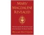 Mary Magdalene Revealed