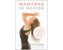 Mantras in Motion