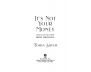 It's Not Your Money