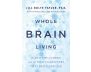 Whole Brain Living Paperback