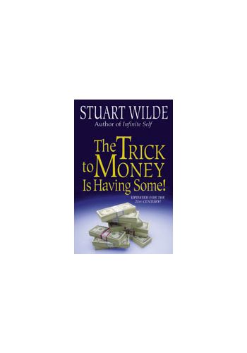 The Trick To Money Is Having Some! view 1