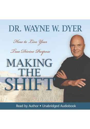 Making the Shift: How to Live Your True Divine Purpose