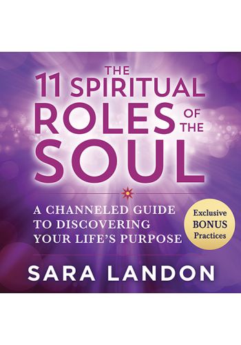 The 11 Spiritual Roles of the Soul The 11 Spiritual Roles of the Soul