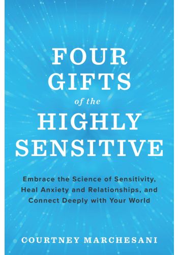 Four Gifts of the Highly Sensitive view 1