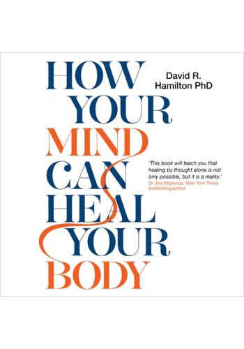 How Your Mind Can Heal Your Body view 1