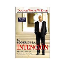 The Power of Intention - El Poder De La Intencion