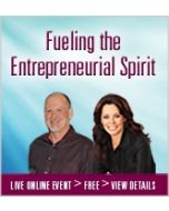 Fueling the Entrepreneurial Spirit: How to Be Financially Secure and Happy While Making a Difference in the World