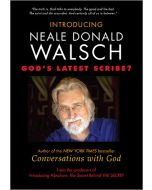 Introducing Neale Donald Walsch – God’s Latest Scribe?