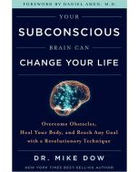 Your Subconscious Brain Can Change Your Life 