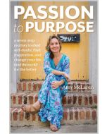 Passion to Purpose Paperback