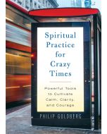 Spiritual Practice for Crazy Times