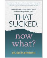 That Sucked. Now What?