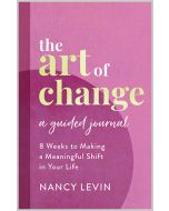 The Art of Change a guided Journal