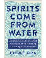 Spirits Come from Water