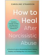 How to Heal After Narcissistic Abuse
