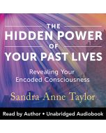 The Hidden Power of Your Past Lives