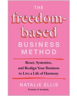 The Freedom-Based Business Method