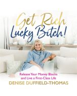 Get Rich, Lucky Bitch!
