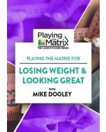 Playing the Matrix for Losing Weight & Looking Great Online Course