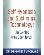 Self-Hypnosis and Subliminal Technology: An Evening with Eldon Taylor