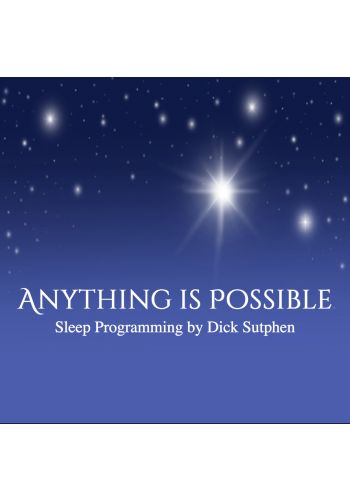Anything Is Possible Sleep Programming