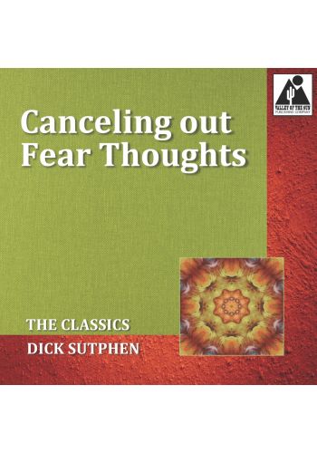 Canceling out Fear Thoughts: The Classics