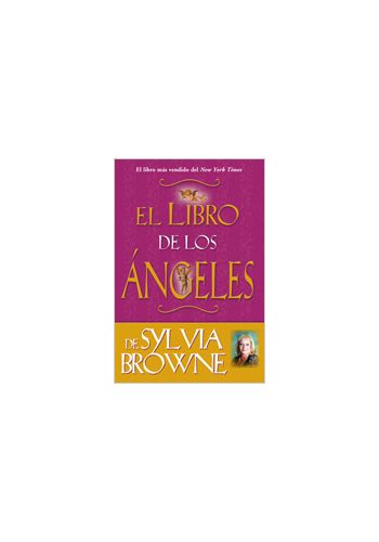 Sylvia Browne's Book of Angeles - El Libro De Los Ángeles De Sylvia Browne
