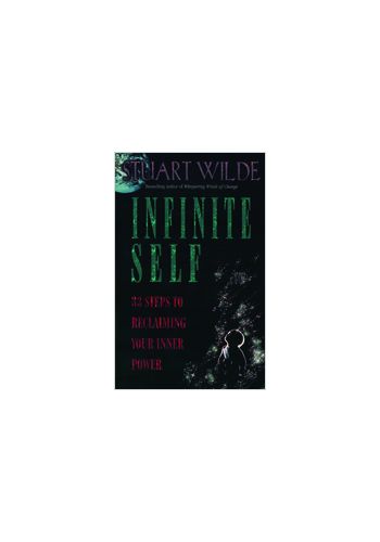 Infinite Self:33 Steps To Reclaiming Your Inner Power