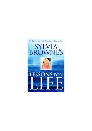 Sylvia Browne's Lessons For Life