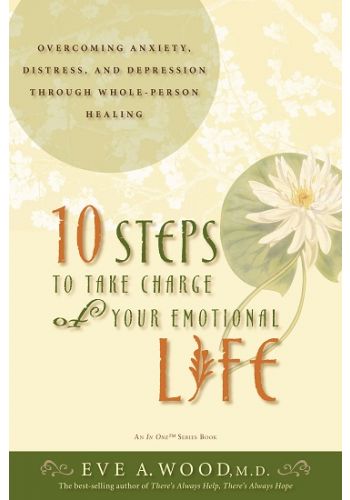 10 Steps To Take Charge of Your Emotional Life