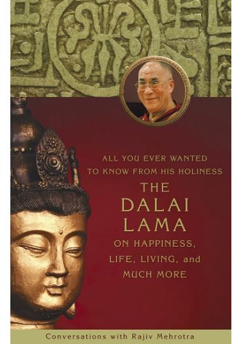 All You Ever Wanted to Know From His Holiness the Dalai Lama on Happiness