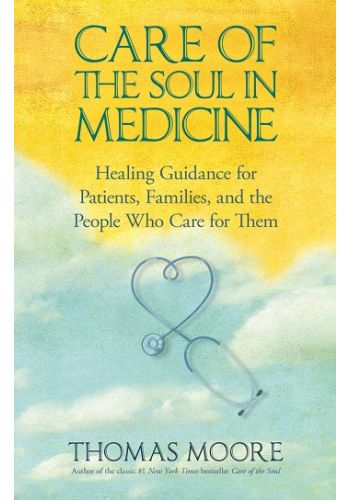 Care of the Soul In Medicine