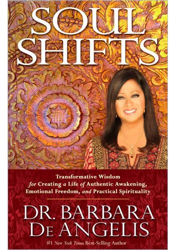 Soul Shifts by Barbara De Angelis Soul Shifts by Barbara De Angelis