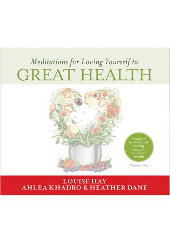 Meditations for Loving Yourself to Great Health