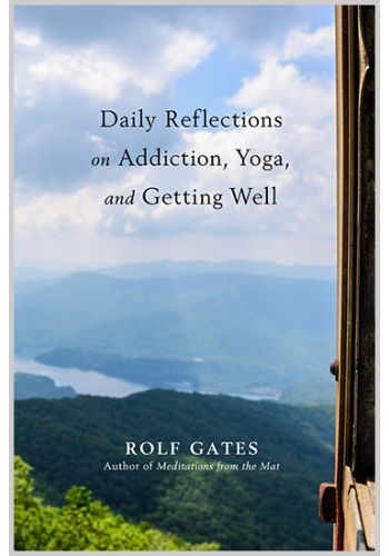 Daily Reflections on Addiction, Yoga, and Getting Well