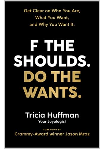 F the Shoulds. Do the Wants Paperback