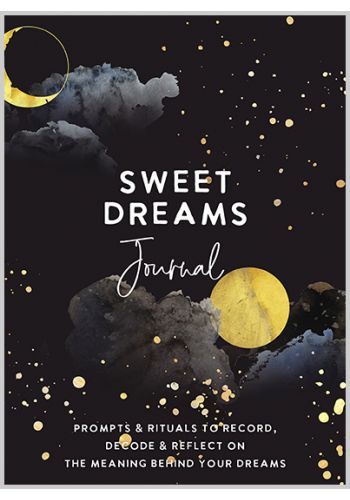Sweet Dreams Journal
Prompts & Rituals to Record, Decode & Reflect on the Meaning Behind Your Dreams