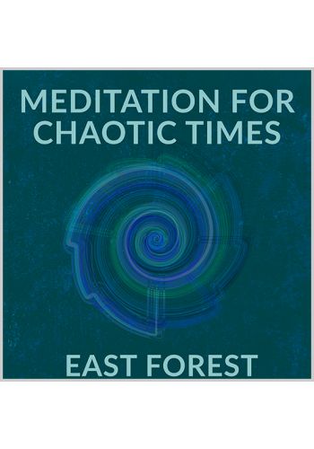 Meditation for Chaotic Times